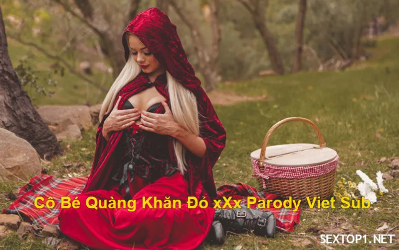 Lồn quàng khăn đỏ đụ parody vietsub